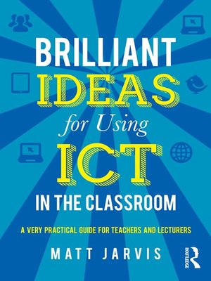 cover image of Brilliant Ideas for Using ICT in the Classroom
